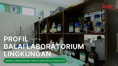 Balai Laboratorium Lingkungan Diy Youtube