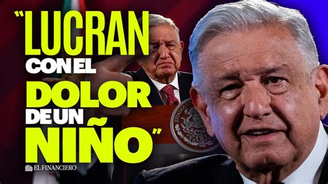 Amlo Acusa De Lucrar Con El Dolor Con Fines Políticos Por El Caso De Dante Emiliano Youtube