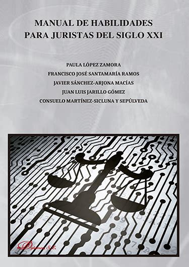 Libro Manual De Habilidades Para Juristas Del Siglo Xxi Prosa Y