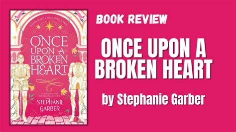 Once Upon A Broken Heart Book Review Featz Reviews