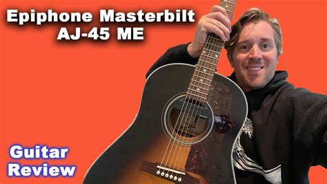 Epiphone Masterbilt AJ-45 ME Guitar Review - Must Watch Before Buying! - YouTube