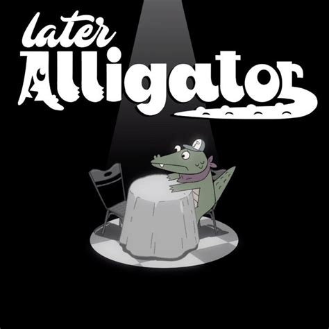 Later Alligator - IGN