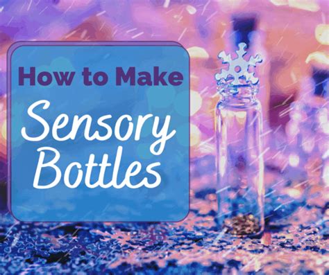 How To Make Sensory Bottles Diy Benefits Uses