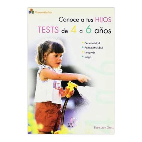 Conoce A Tus Hijos Tests De 4 A 6 AÑos B2b Libertad