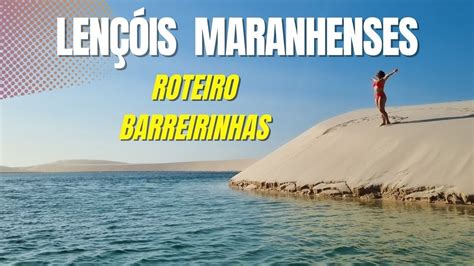 Roteiro Len Is Maranhenses Dias Em Barreirinhas Youtube