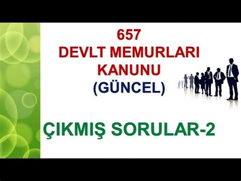 657 Devlet Memurları Kanunu Çıkmış Soru Çözümleri 2 YouTube