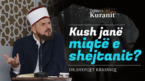 Kush janë miqtë e shejtanit Dr Shefqet Krasniqi YouTube