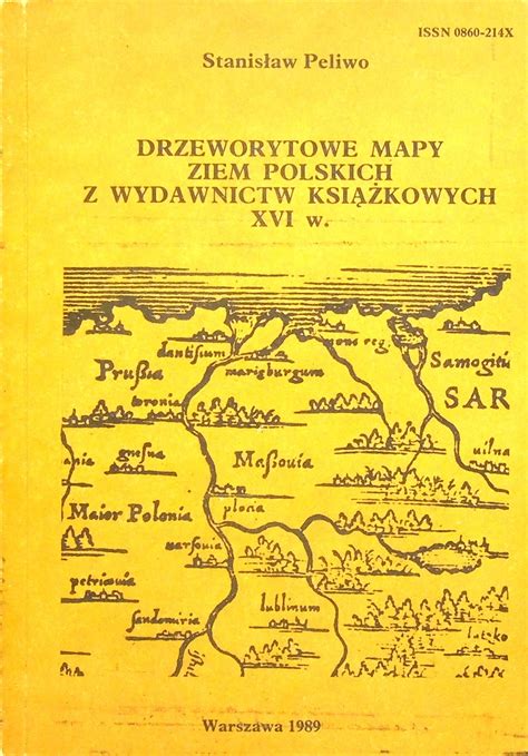 Peliwo Stanislaw Treasured Maps Of Polish Land From The Th Century