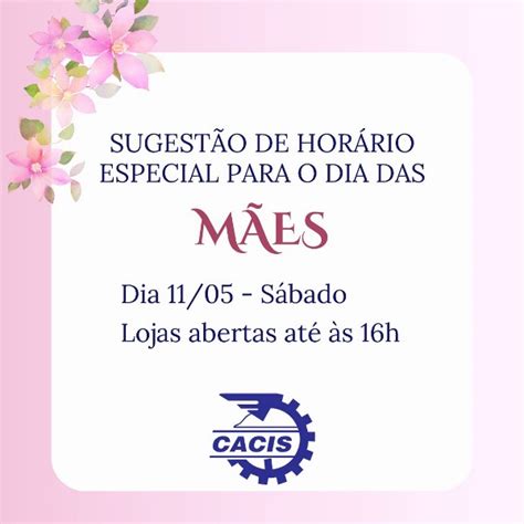 Horário Especial para o dia das Mães CACIS