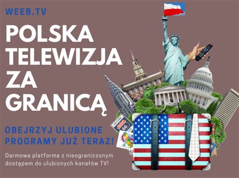 Polska Telewizja Za Granic Tak Weeb Tv Blog