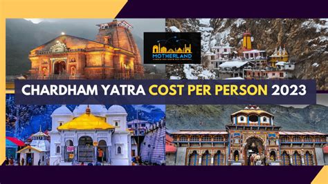 Chardham Yatra Cost Per Person 2023 Motherland India Holidays