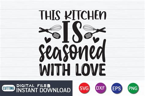 This Kitchen Is Seasoned With Love Svg By Funnysvgcrafts Thehungryjpeg