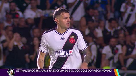 V Deo Estrangeiros Brilham E Participam De Dos Gols Do Vasco No