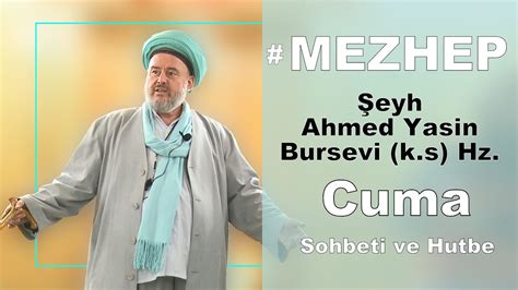 MEZHEPLER Şeyh Ahmed Yasin Bursevi k s Hz 10 03 23 Cuma Sohbeti