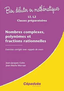 Nombres Complexes Polyn Mes Et Fractions Rationnelles Exercices