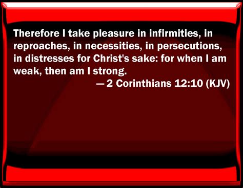 2 Corinthians 12:10 Therefore I take pleasure in infirmities, in ...