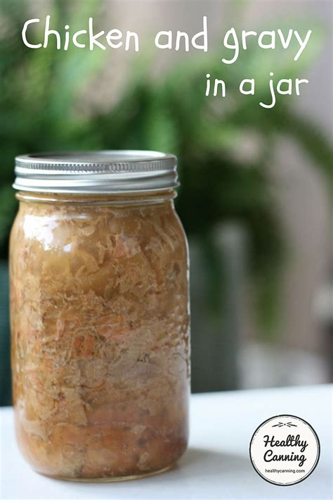 Chicken And Gravy Dinner In A Jar Healthy Canning Pressure Canning Recipes Home Canning