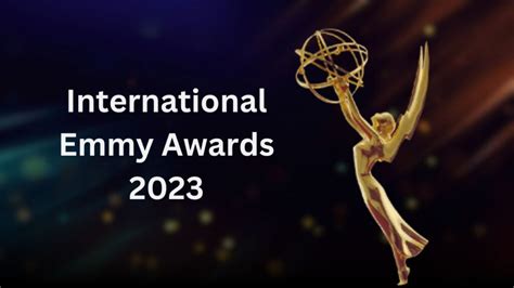 A Night Of Global Triumph: Revealing The Majestic International Emmy Awards 2023 - A-I-O-WORLD NEWS