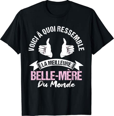 La Meilleure Belle M Re Du Monde Cadeau D Anniversaire T Shirt Amazon