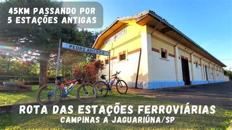 Rota das Estações Ferroviárias Campinas a Jaguariúna YouTube