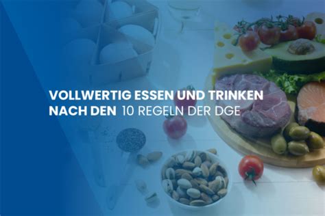 Vollwertig Essen Und Trinken Nach Den 10 Regeln Der Dge Salus Care Gmbh