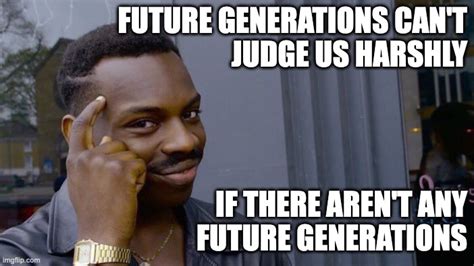 Future Generations Imgflip