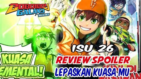 Review Komik Boboiboy Galaxy Musim 2 Isu 26 Kuasa Tahap 3 Rimba YouTube