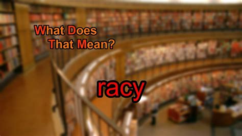 What does racy mean? - YouTube