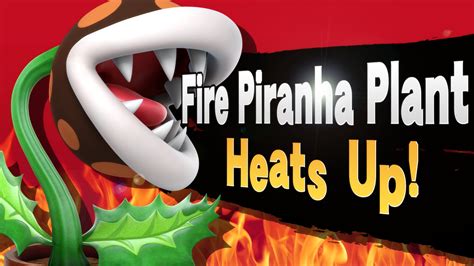 Fire Piranha Plant Super Smash Bros Ultimate Mods