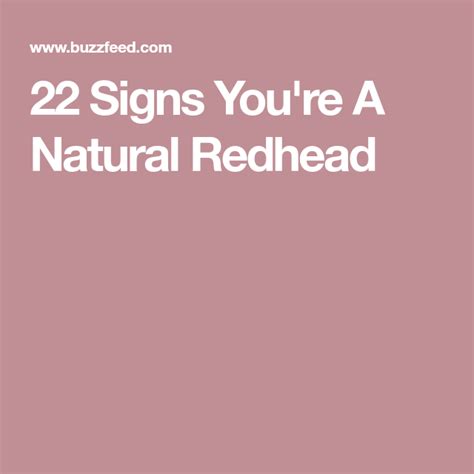 22 Signs You Re A Natural Redhead Natural Redhead Redhead Redheads