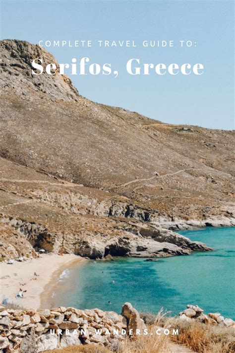 A Complete Travel Guide To Serifos Greece Urban Wanders Greek