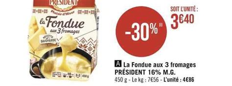 Promo La Fondue Aux 3 Fromages Président 30 Remise Immédiate chez Bi1