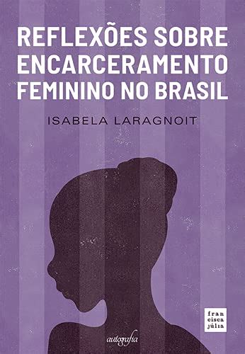 PDF Reflexões sobre encarceramento feminino no Brasil Saraiva Conteúdo