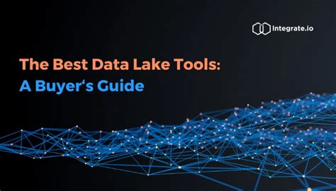 The Best Data Lake Tools Integrate Io