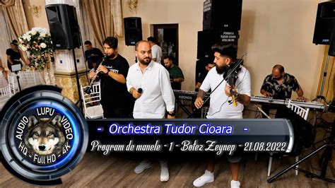 Orchestra Tudor Cioara Program De Manele Botez Zeynep Youtube