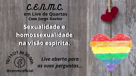 Live De Quartas Sexualidade E Homossexualidade Na Visão Espírita