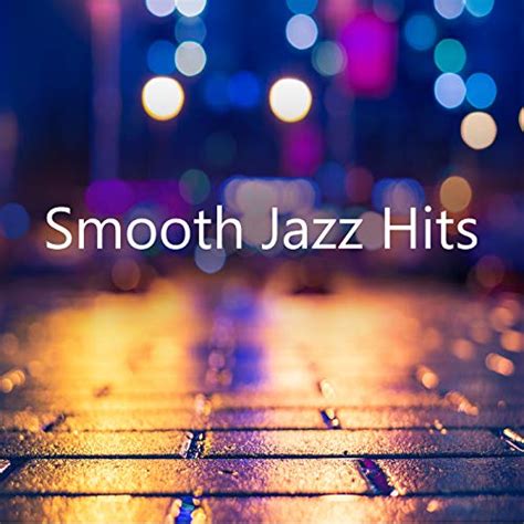 Play Smooth Jazz Hits By VARIOUS ARTISTS On Amazon Music