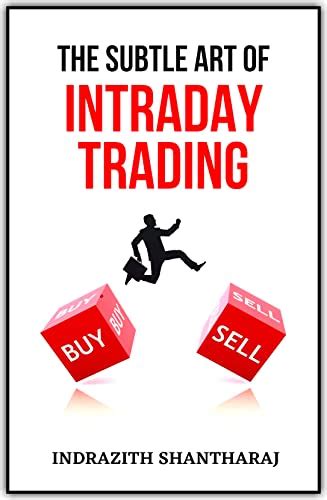 The Subtle Art Of Intraday Trading One Book To Learn Trading