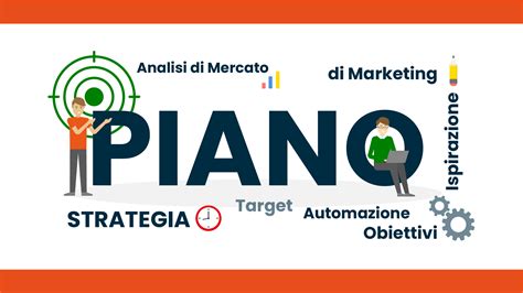 Come Fare Un Piano Di Marketing Efficace Step