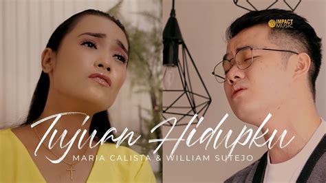 Tujuan Hidupku Maria Calista William Sutejo Official Music Video