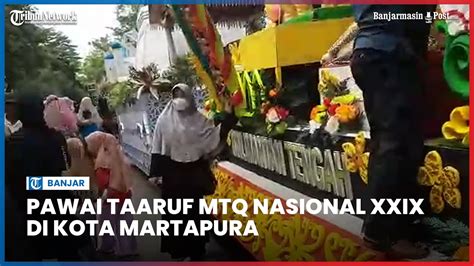 Pawai Taaruf MTQ Nasional XXIX Kalsel Di Jalan A Yani Km 41 Kota