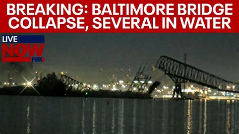 Breaking Baltimore Bridge Collapses As Francis Scott Key Bridge Hit By Ship Livenow From Fox