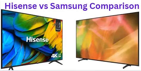 Hisense Vs Samsung What S The Difference Techcolleague