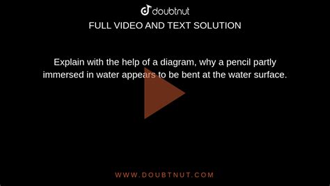 Explain With The Help Of A Diagram Why A Pencil Partly Immersed In