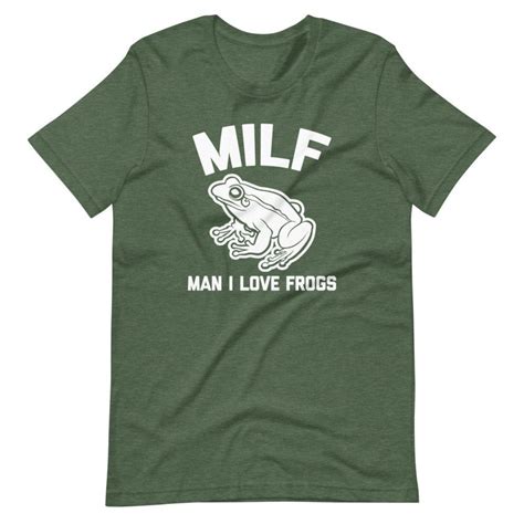 Milf Man I Love Frogs T Shirt Funny Saying Sarcastic Pet Etsy