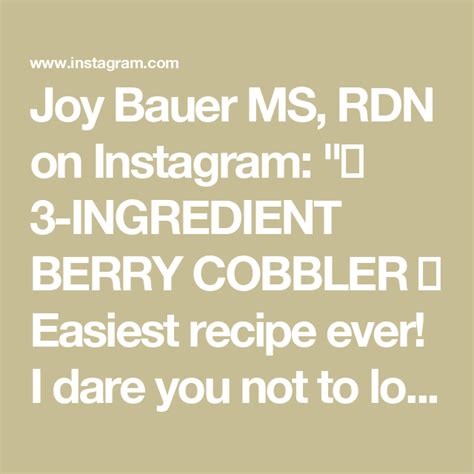 Joy Bauer Ms Rdn On Instagram 🍓 3 Ingredient Berry Cobbler 🫐 Easiest