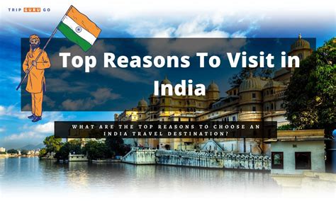 Top Reasons To Visit India As Your Ultimate Travel Destination Trip