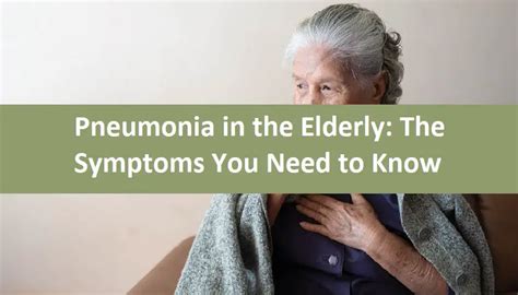 Pneumonia in the Elderly: The Symptoms You Need to Know