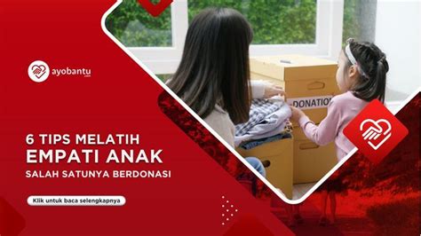 6 Tips Melatih Empati Anak Salah Satunya Berdonasi AyoBantu Blog