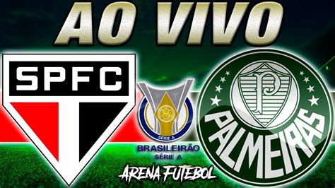 SÃo Paulo X Palmeiras Ao Vivo Campeonato Brasileiro Narração Youtube